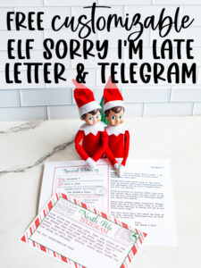 A Pinterest-style graphic showing two Elf on the Shelf dolls sitting behind the customizable &ldquo;Sorry I&rsquo;m Late&rdquo; letter and telegram, with large text reading &ldquo;Free Customizable Elf Sorry I'm Late Letter & Telegram.&rdquo;