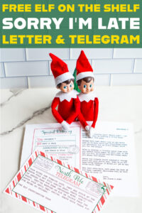 Pinterest-style graphic showing two Elf on the Shelf dolls above the customizable &ldquo;Sorry I&rsquo;m Late&rdquo; letter and telegram, with bold green and yellow text reading &ldquo;Free Elf on the Shelf Sorry I&rsquo;m Late Letter & Telegram.&rdquo;