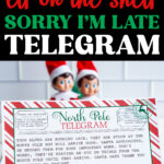Pinterest-style graphic featuring two blurred Elf on the Shelf dolls displayed behind a printed &ldquo;Sorry I&rsquo;m Late&rdquo; North Pole telegram, with bold black, red, and green lettering promoting the free printable.