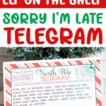 Festive Pinterest graphic with bold green and red text promoting a free printable Elf on the Shelf &ldquo;Sorry I&rsquo;m Late&rdquo; telegram, shown propped up in front of a frosted Christmas tree.