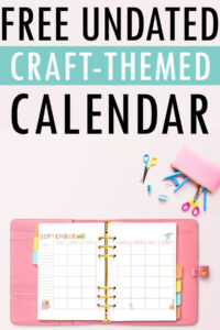 Graphic pin with the text &lsquo;Free Undated Craft-Themed Calendar&rsquo; above an open pink planner showing the September craft-themed calendar, surrounded by colorful scissors, clips, and a pink pencil pouch.
