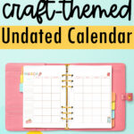 Graphic pin featuring the text &lsquo;Free Craft-Themed Undated Calendar&rsquo; above an open pink planner showing the March craft-themed calendar, styled with yellow fabric, scissors, and a glue gun.