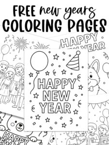 Collage-style graphic featuring multiple New Year&rsquo;s coloring pages, with a central page showing &ldquo;Happy New Year&rdquo; with a balloon and party hat. Large text at the top reads &ldquo;Free New Years Coloring Pages.&rdquo;