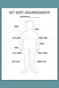A body measurement tracker titled MY BODY MEASUREMENTS featuring a blank male outline with labeled areas for chest, neck, left arm, right arm, waist, hips, left thigh, right thigh, left calf, and right calf, along with a space to record the measurement date.