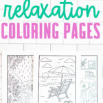 Pinterest graphic with the text &ldquo;Free Relaxation Coloring Pages&rdquo; above three displayed coloring pages: a rainy garden path, a beach chair by the ocean, and a cozy reading nook scene.