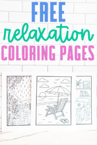 Pinterest graphic with the text &ldquo;Free Relaxation Coloring Pages&rdquo; above three displayed coloring pages: a rainy garden path, a beach chair by the ocean, and a cozy reading nook scene.
