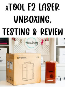 At the top it says xTool F2 laser unboxing, testing, and review. Below that xTool F2 laser engraver next to its shipping box during unboxing and testing in a craft room.